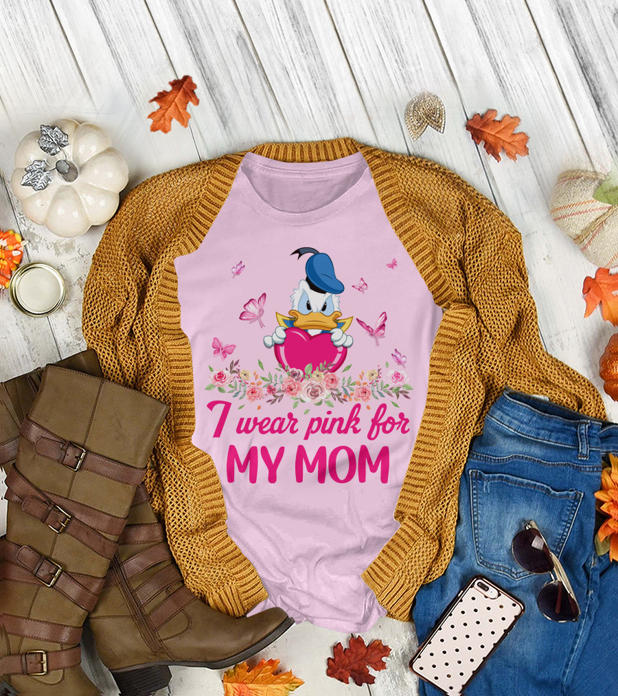 I Wear Pink For My Mom Donald Duck Roses Butterflies T-Shirt
