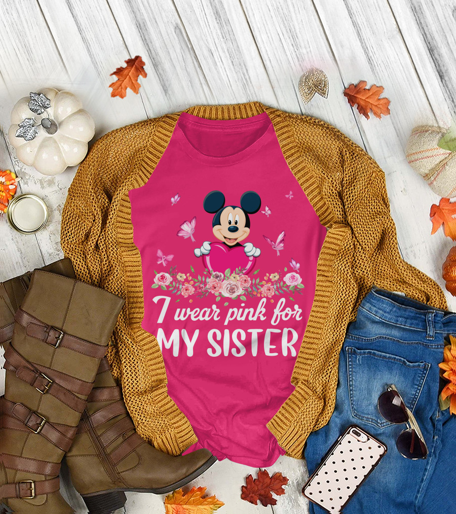Mickey I Wear Pink For My Sister T-Shirt