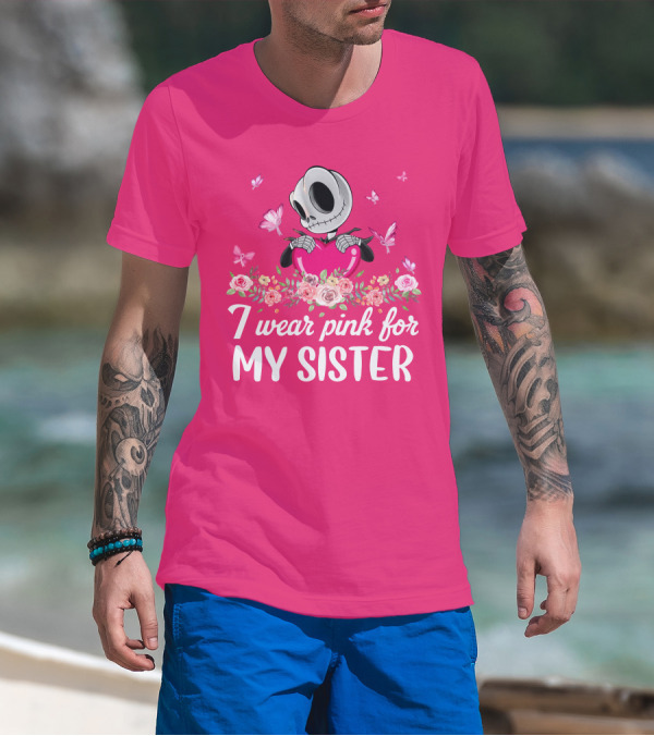 I Wear Pink For My Sister Jack Skeleton Roses Butterflies T-Shirt