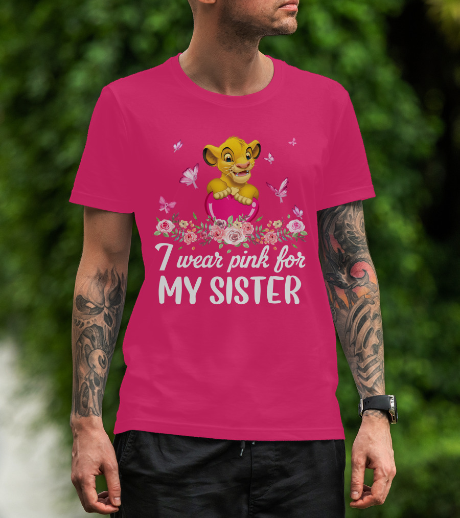 I Wear Pink For My Sister Simba T-Shirt