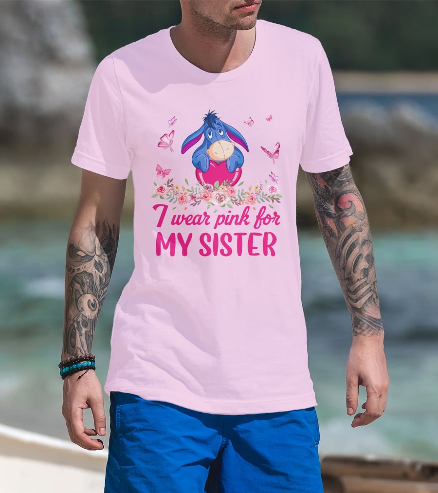 I Wear Pink For My Sister Eeyore Floral Butterflies T-Shirt