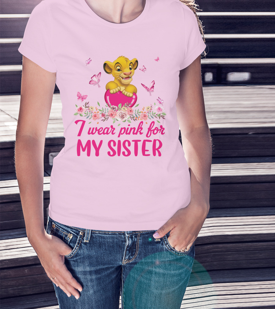 Simba I Wear Pink For My Sister Lion King Butterfly Roses T-Shirt