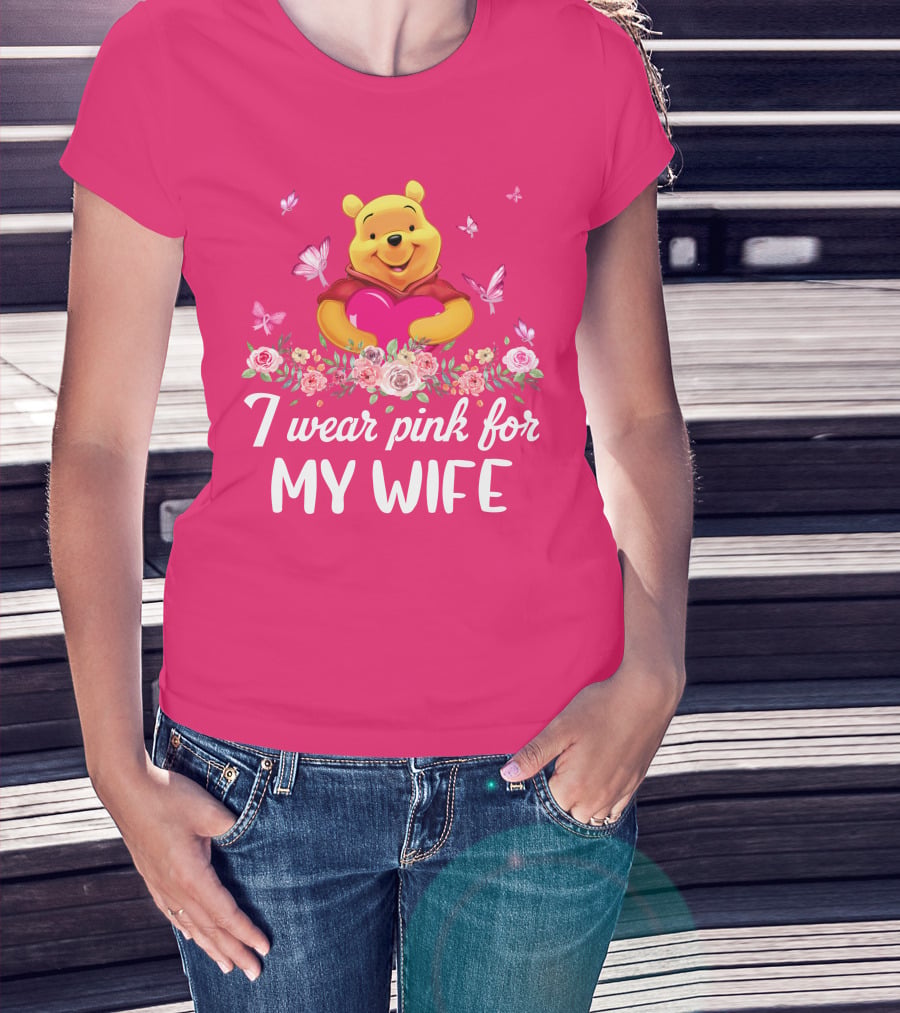 I Wear Pink For My Wife Pooh Bear Holding Heart With Butterflies And Flowers T-Shirt
