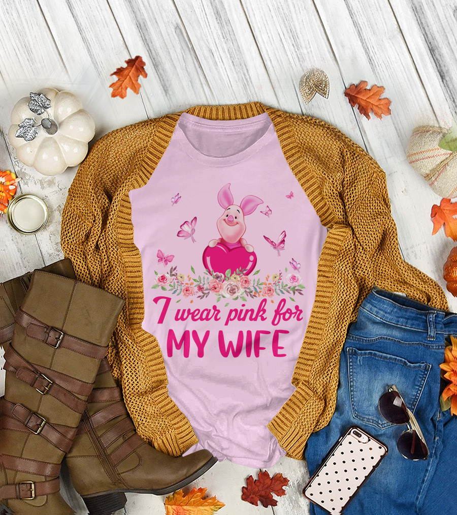 Piglet I Wear Pink For My Wife T-Shirt