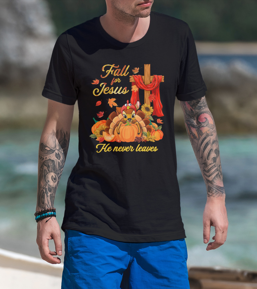 Fall For Jesus He Never Leaves Thanksgiving Bambi Motif T-Shirt