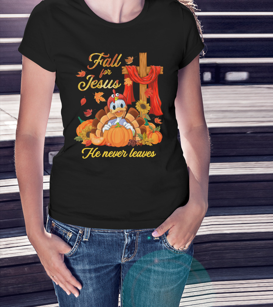 Fall For Jesus He Never Leaves T-Shirt