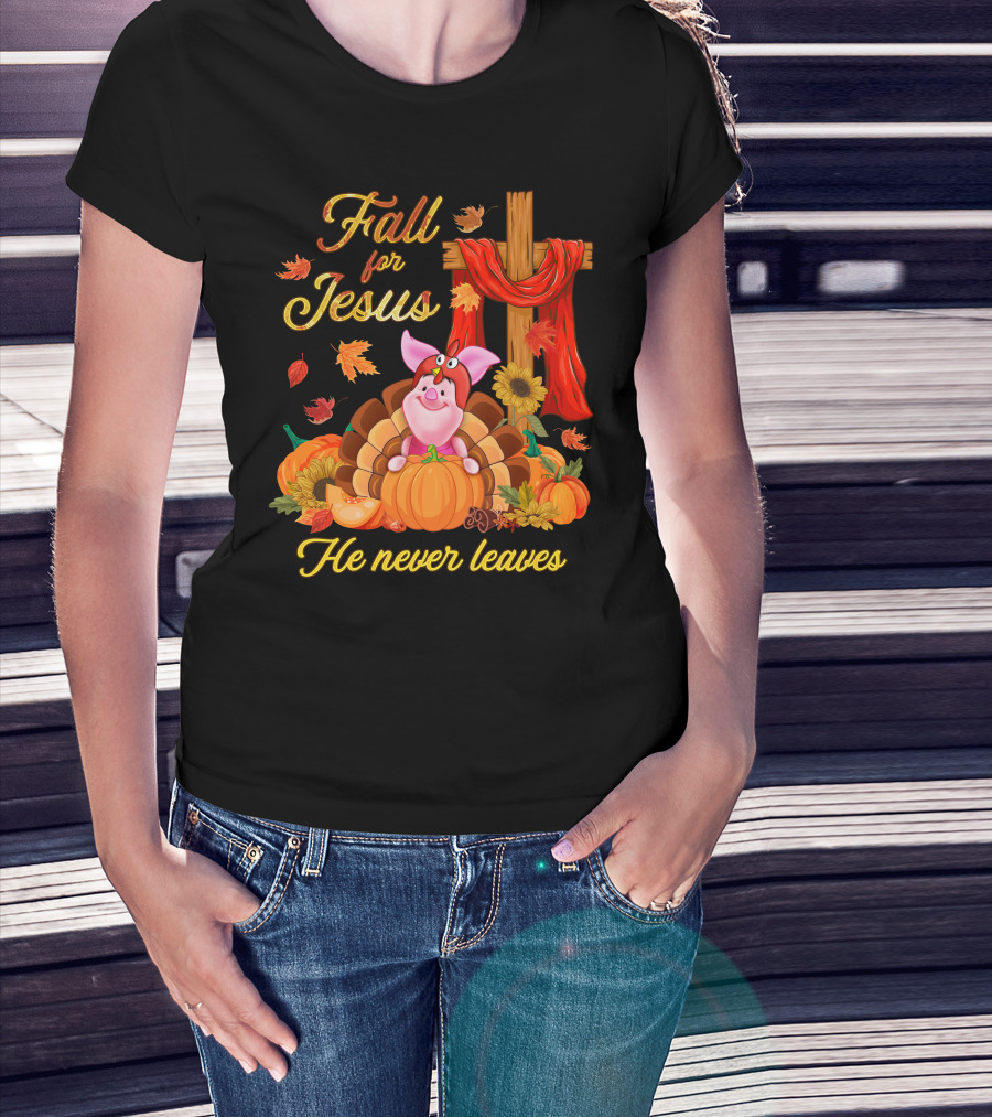 Fall For Jesus He Never Leaves Piglet Thanksgiving Pumpkin Cross T-Shirt