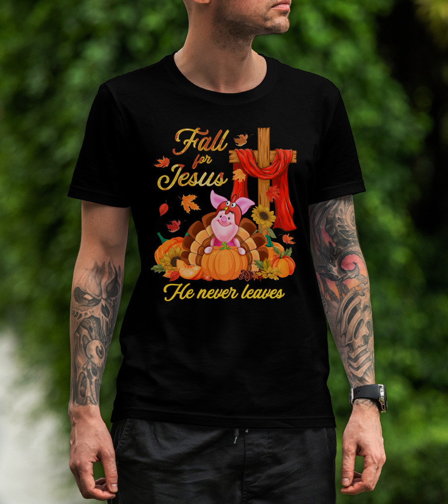Fall For Jesus He Never Leaves Piglet Thanksgiving Pumpkin Cross T-Shirt