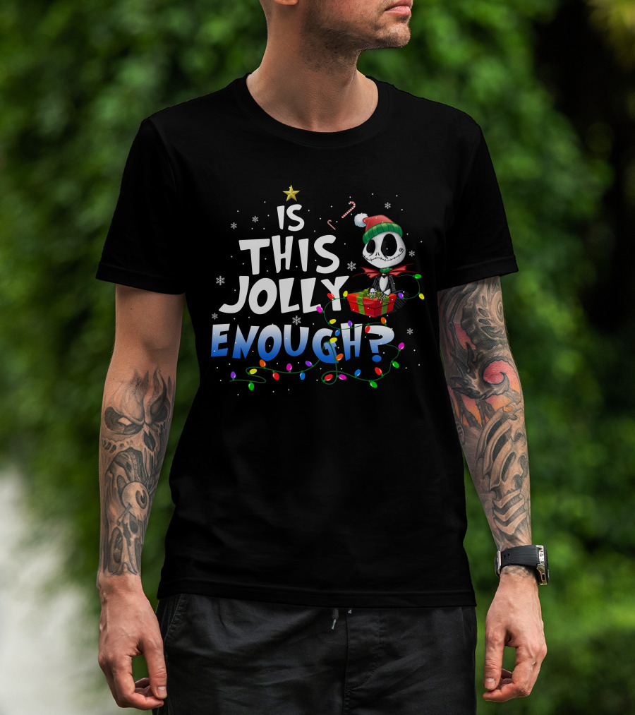 Jack Skellington Is This Jolly Enough Christmas Lights And Gifts T-Shirt