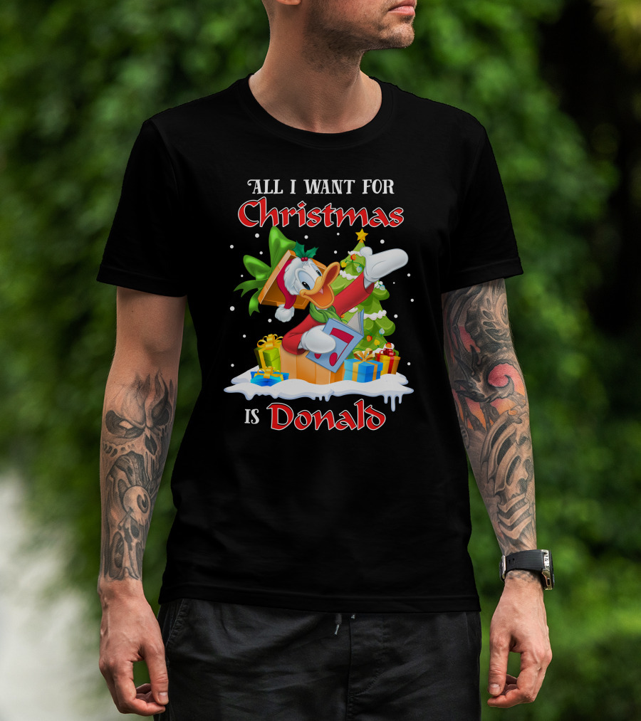 All I Want For Christmas Is Donald T-Shirt