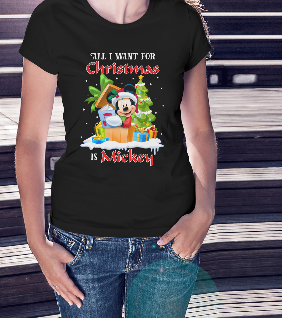 All I Want For Christmas Is Mickey T-Shirt
