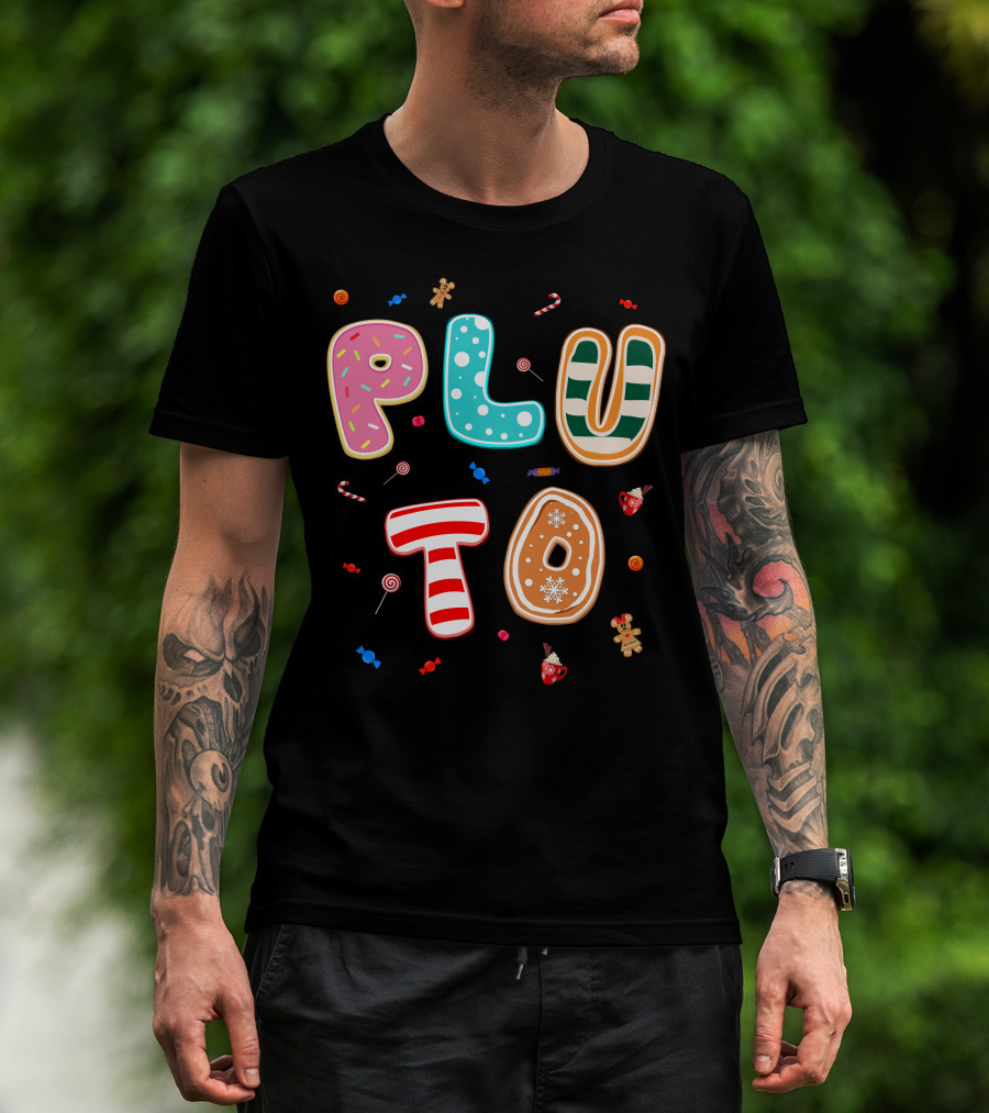 Pluto Candy Lettering With Gingerbread And Festive Treats T-Shirt