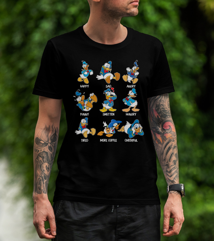 Donald Duck Happy Sad Angry Funny Smitten Hungry Tired More Coffee Cheerful T-Shirt