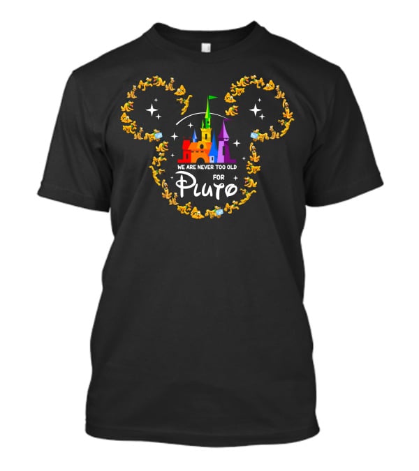 We Are Never Too Old For Pluto Castle And Character Silhouette T-Shirt