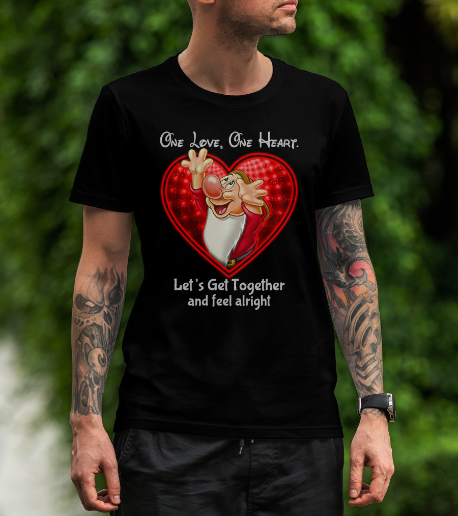 One Love One Heart Grumpy Let's Get Together And Feel Alright T-Shirt