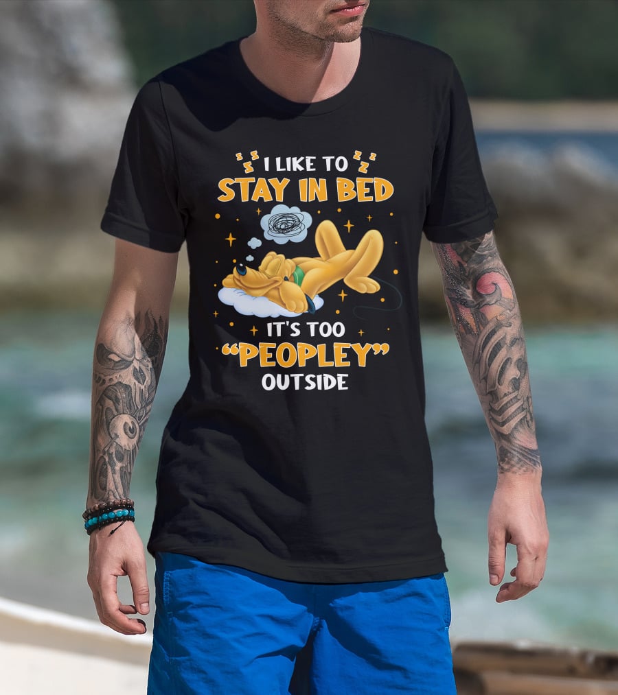 I Like To Stay In Bed It's Too Peopley Outside Pluto T-Shirt