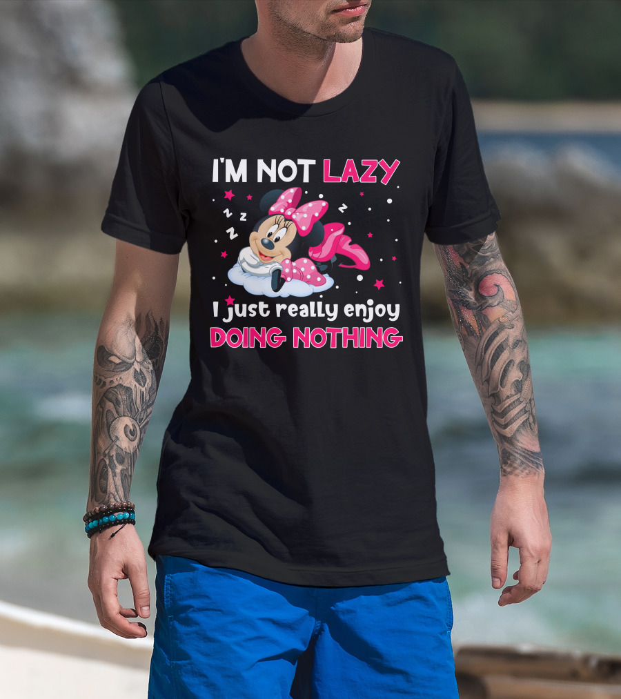 I'm Not Lazy I Just Really Enjoy Doing Nothing Minnie T-Shirt