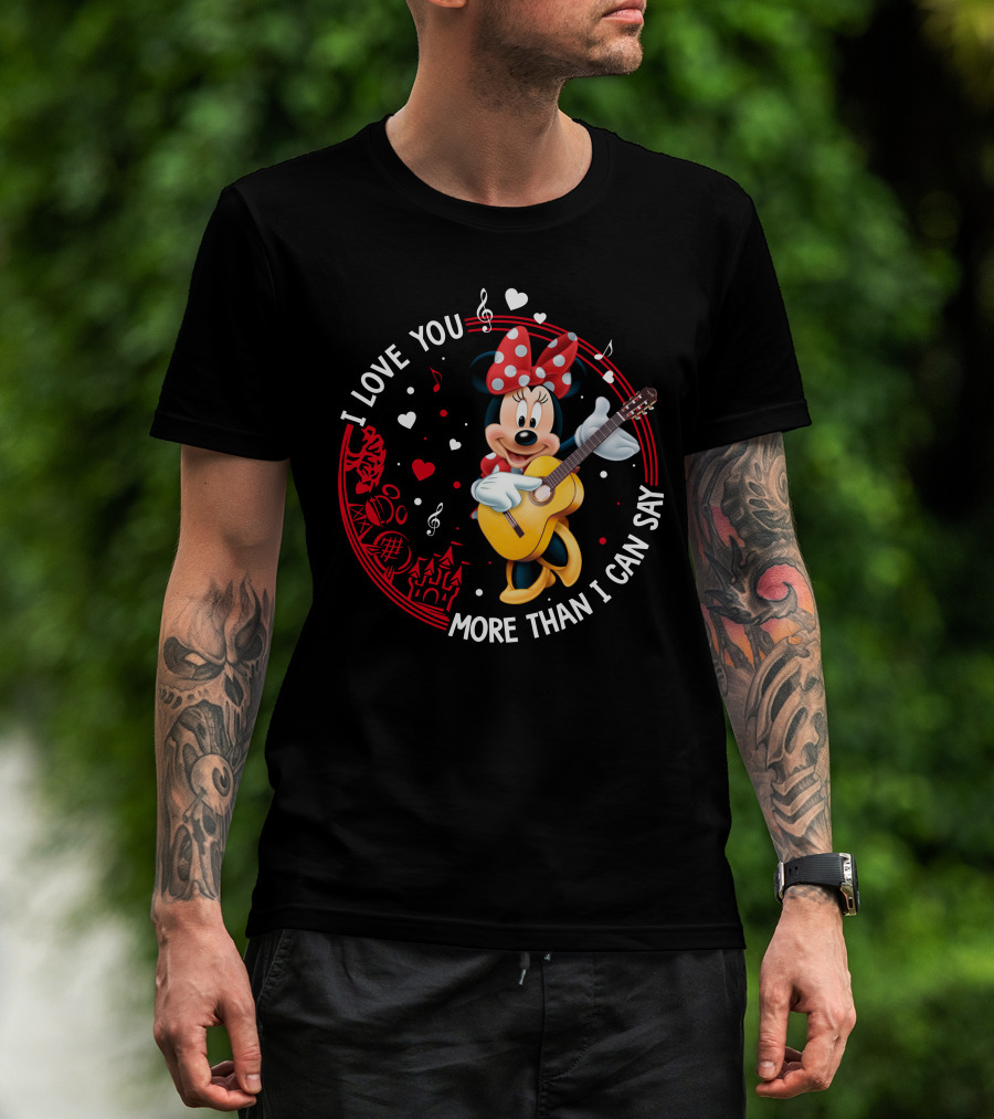 I Love You More Than I Can Say Minnie Mouse Playing Guitar T-Shirt