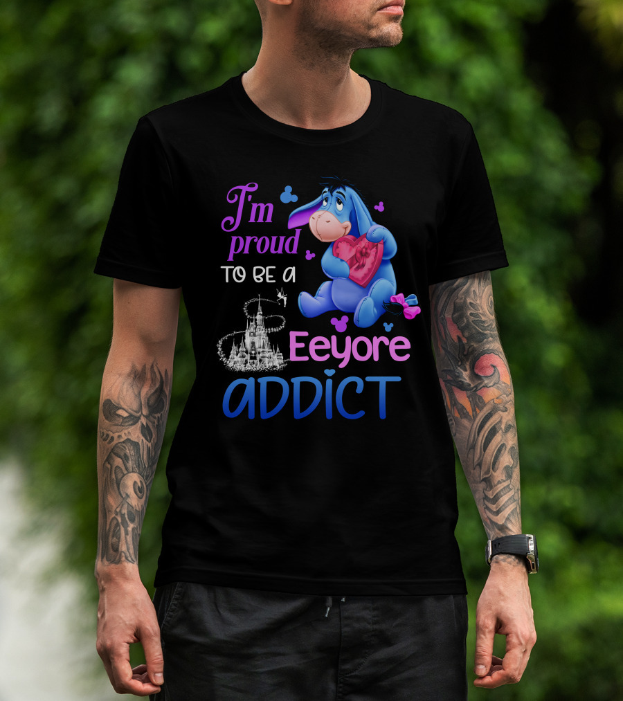 I'm Proud To Be An Eeyore Addict Disney Castle T-Shirt
