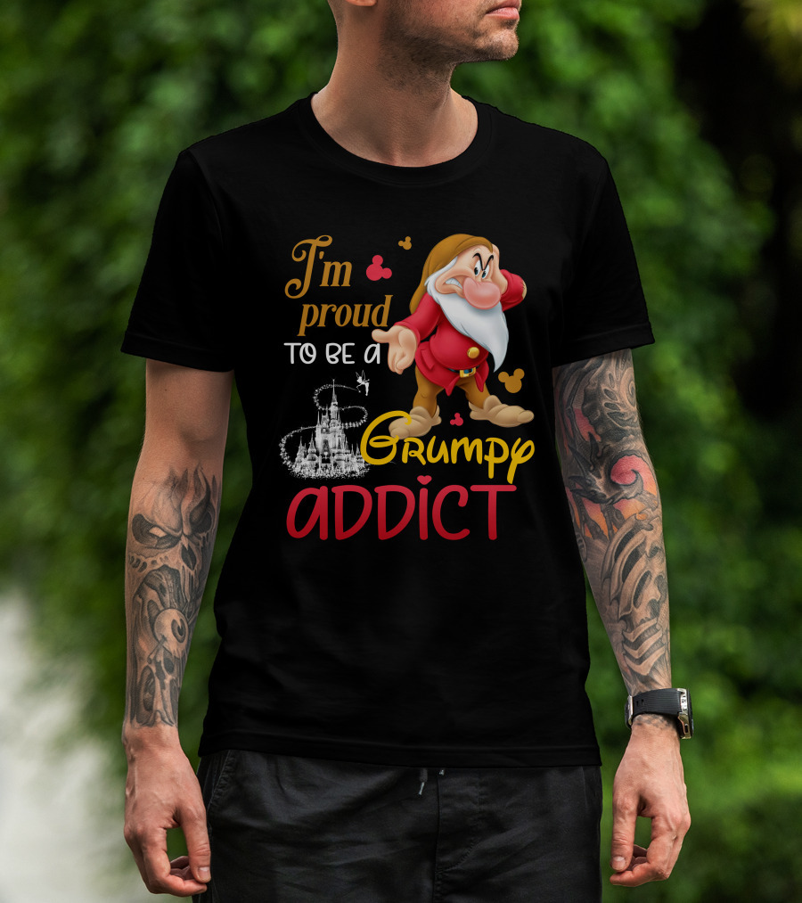 I'm Proud To Be A Grumpy Addict Disney Castle And Character T-Shirt