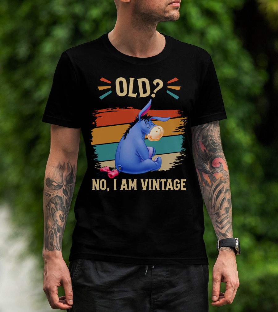 Eeyore Old? No I Am Vintage Retro Style T-Shirt