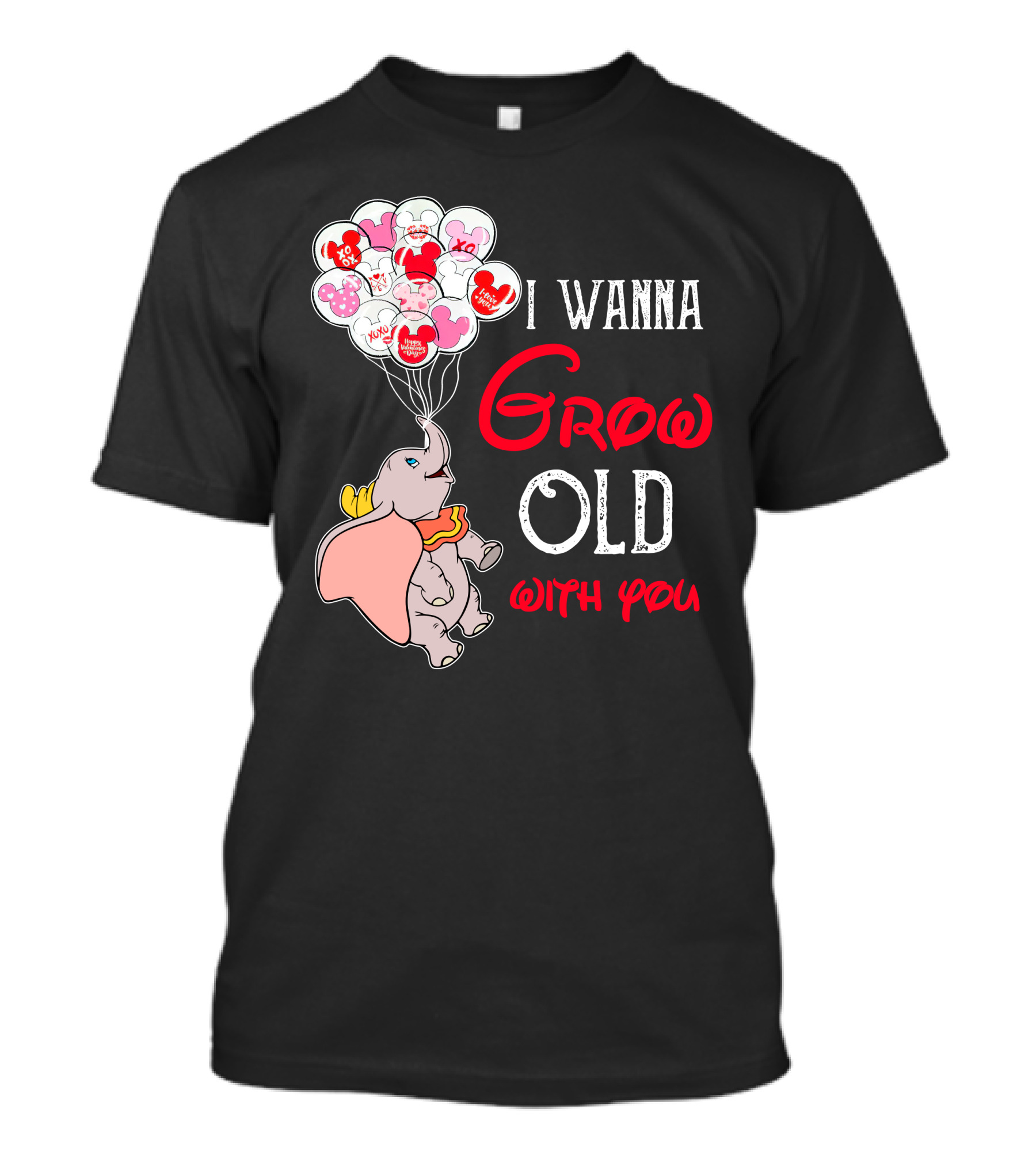 Dumbo I Wanna Grow Old With You Balloons T-Shirt