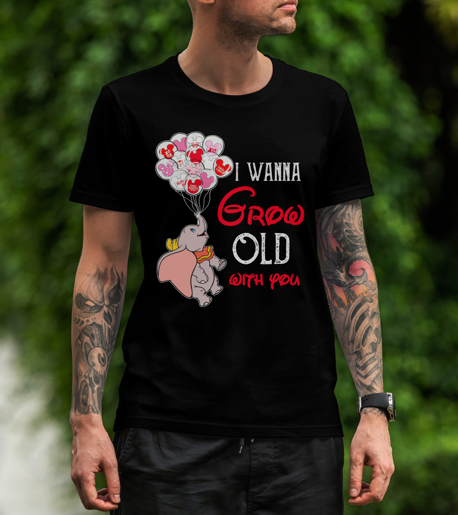 Dumbo I Wanna Grow Old With You Balloons T-Shirt