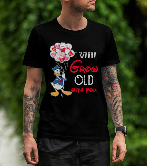 Donald Duck I Wanna Grow Old With You Balloons T-Shirt