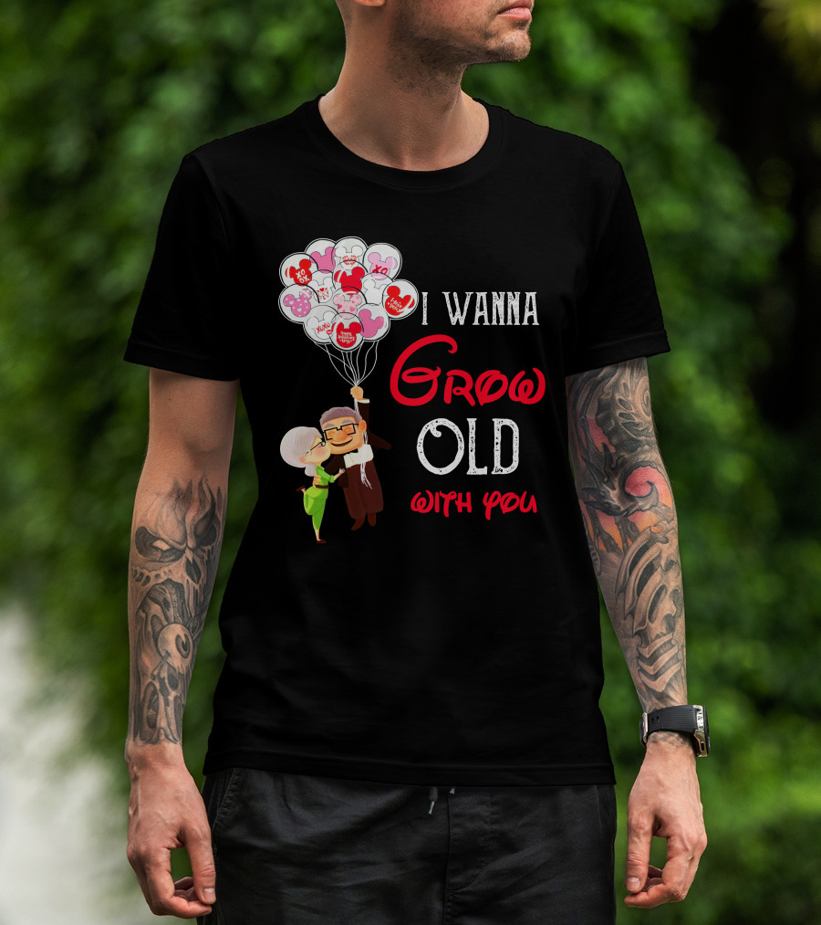I Wanna Grow Old With You Carl And Ellie Balloons Hearts T-Shirt