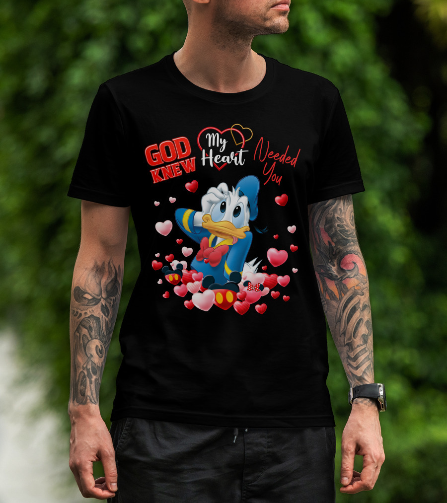 God Knew My Heart Needed You Donald Duck T-Shirt