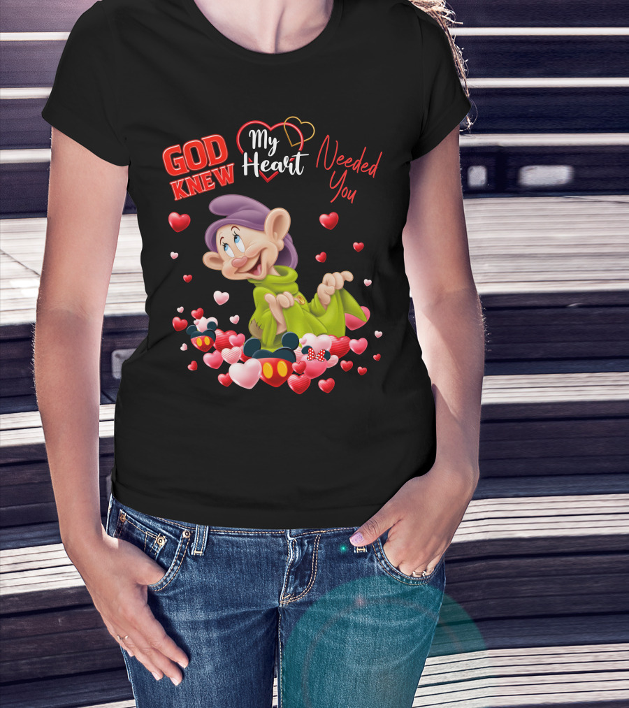 God Knew My Heart Needed You Dopey Hearts T-Shirt