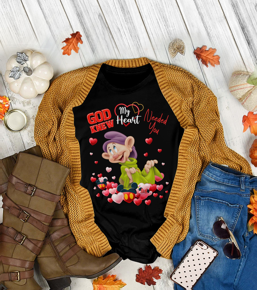 God Knew My Heart Needed You Dopey Hearts T-Shirt