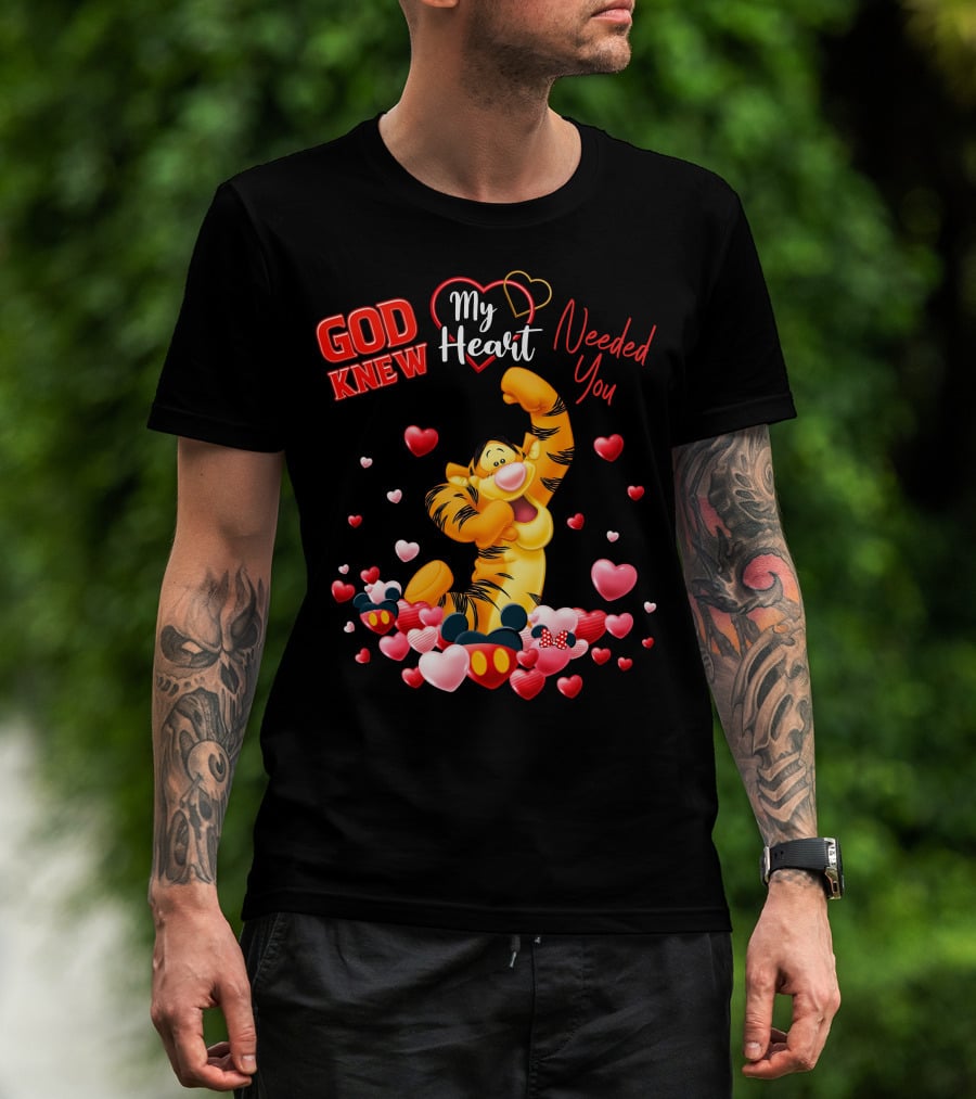 Tigger God Knew My Heart Needed You T-Shirt