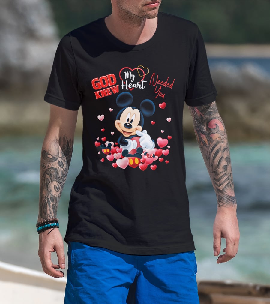 God Knew My Heart Needed You Mickey T-Shirt