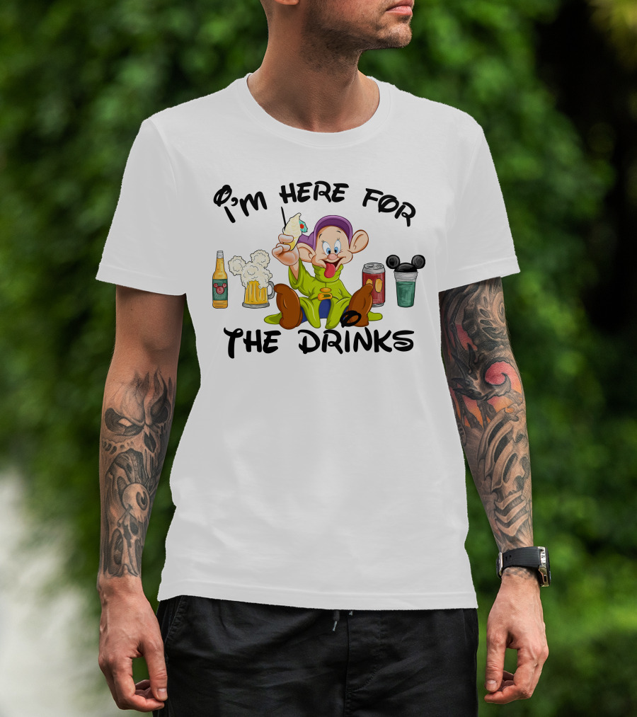 I'm Here For The Drinks Dopey T-Shirt