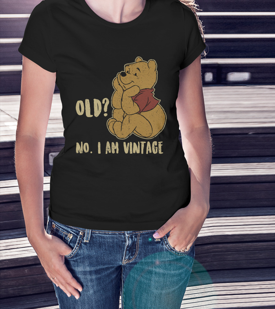 Pooh Old? No. I Am Vintage T-Shirt