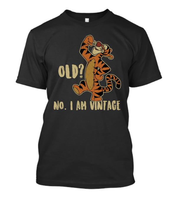 Tigger Old? No I Am Vintage T-Shirt
