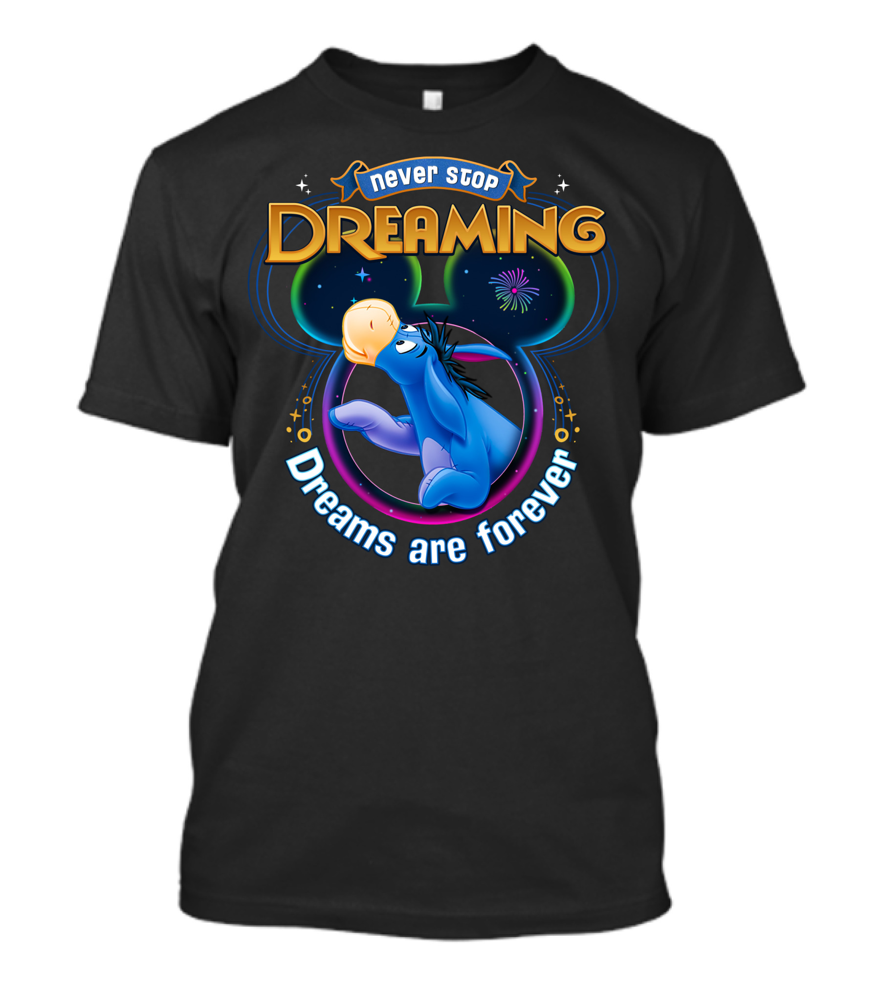 Never Stop Dreaming Eeyore Dreams Are Forever T-Shirt