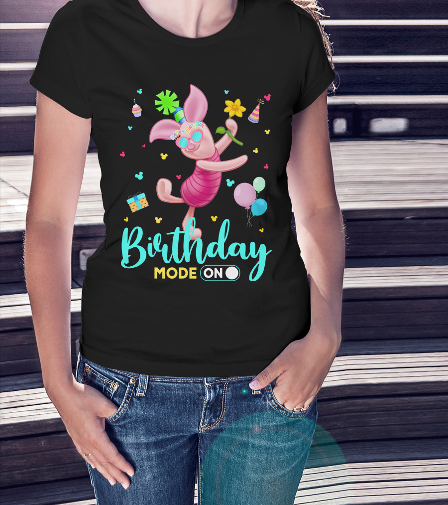Birthday Mode On Piglet Celebration T-Shirt