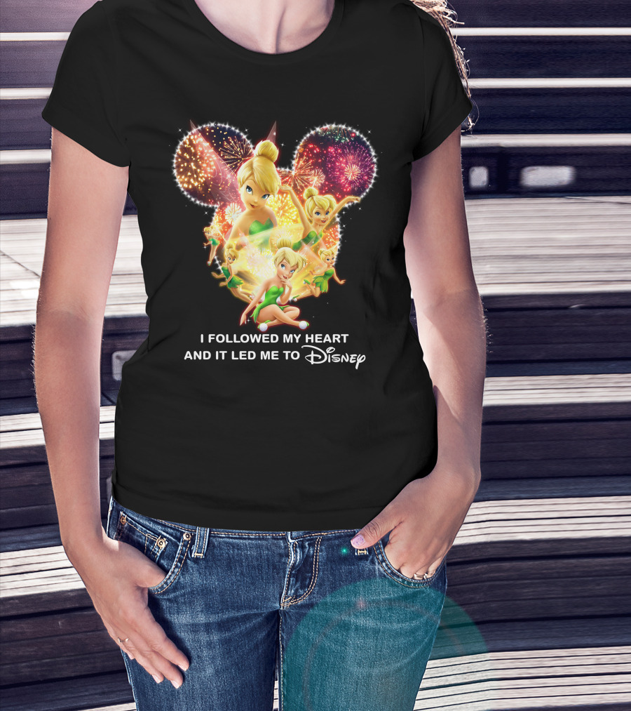 Tinkerbell I Followed My Heart And It Led Me To Disney T-Shirt