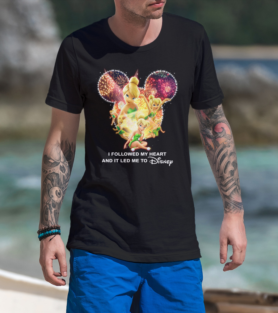 Tinkerbell I Followed My Heart And It Led Me To Disney T-Shirt