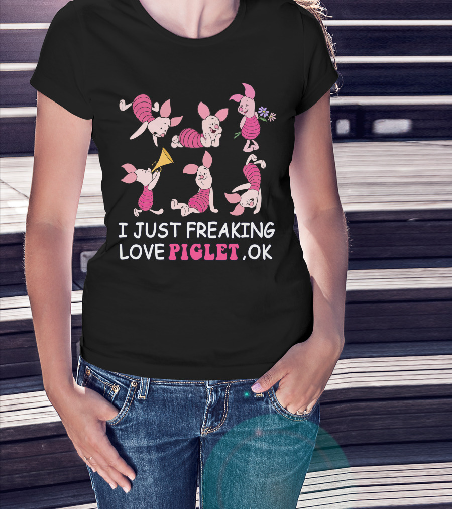 I Just Freaking Love Piglet Ok Disney T-Shirt
