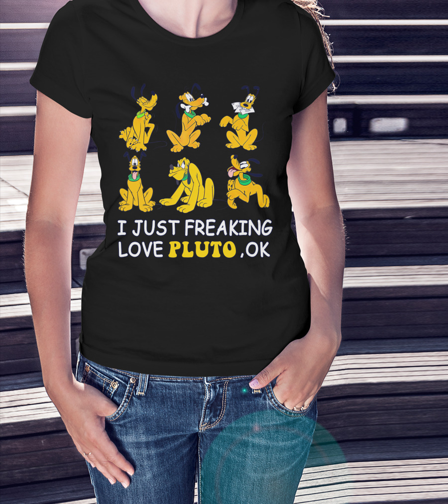 I Just Freaking Love Disney Pluto Ok T-Shirt