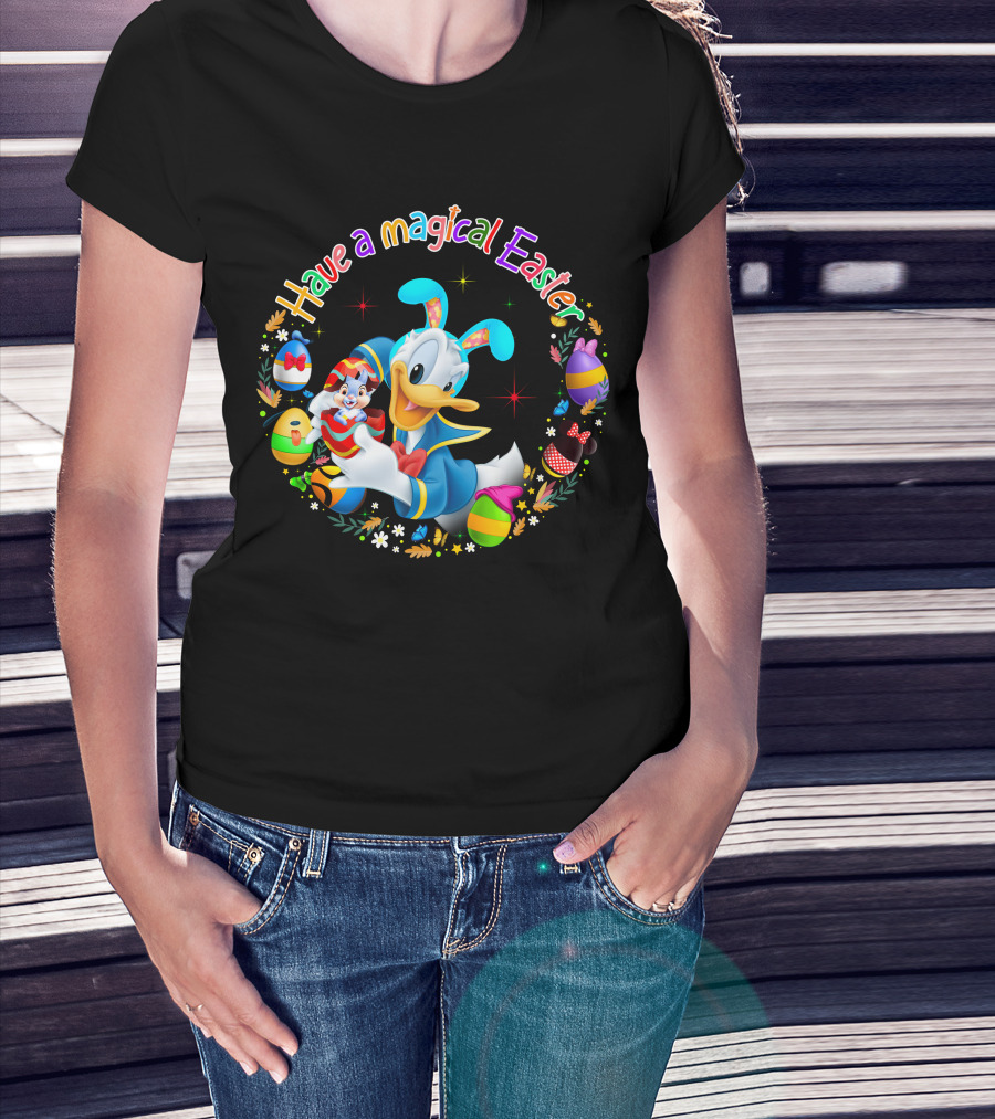 Have A Magical Easter Donald Duck With Colorful Eggs T-Shirt