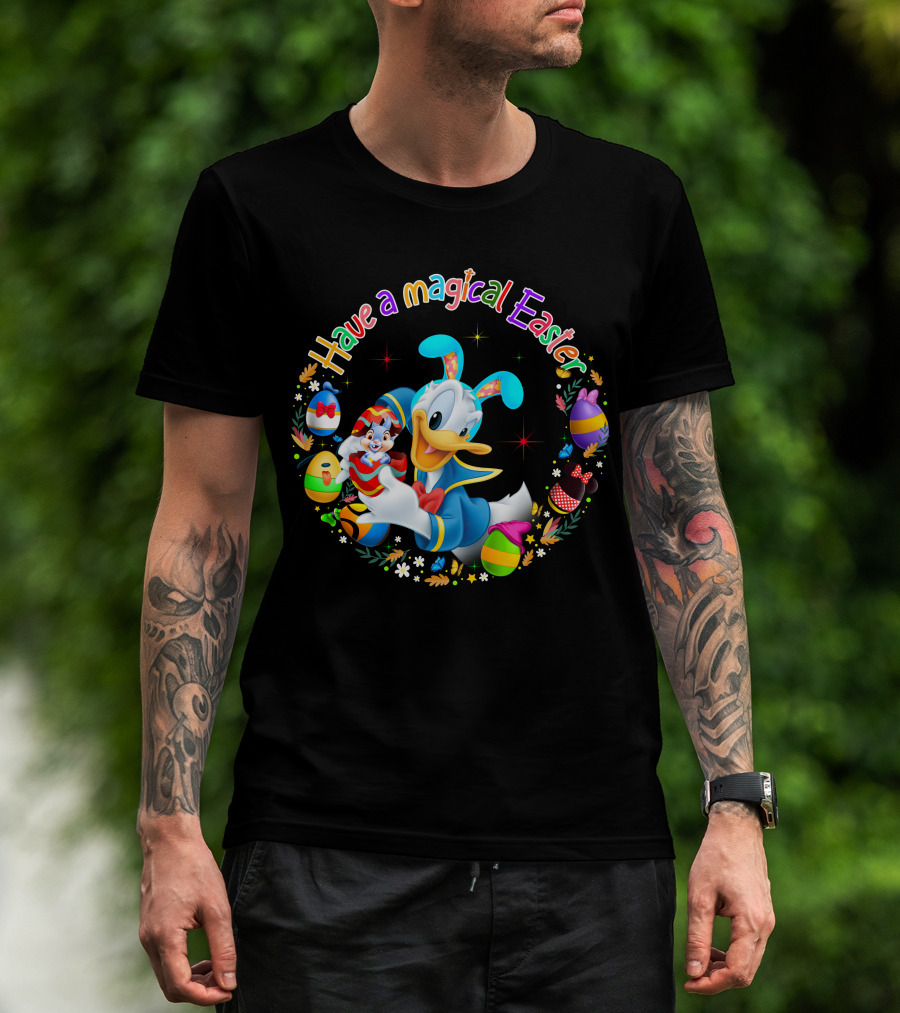 Have A Magical Easter Donald Duck With Colorful Eggs T-Shirt