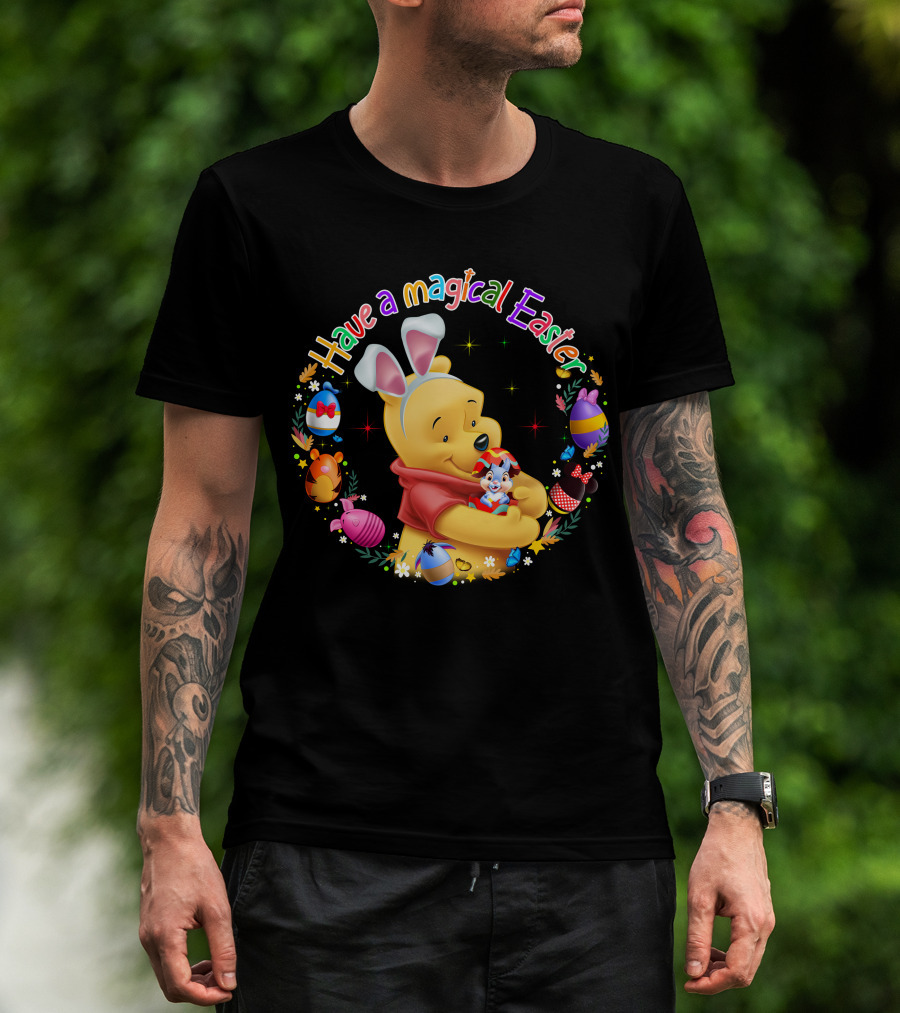 Have A Magical Easter Pooh Bunny Ears And Eggs T-Shirt