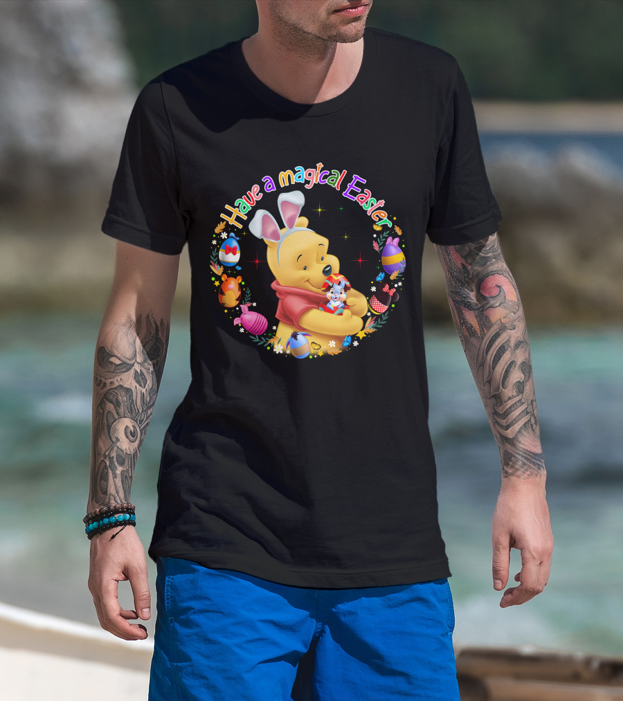 Have A Magical Easter Pooh Bunny Ears And Eggs T-Shirt