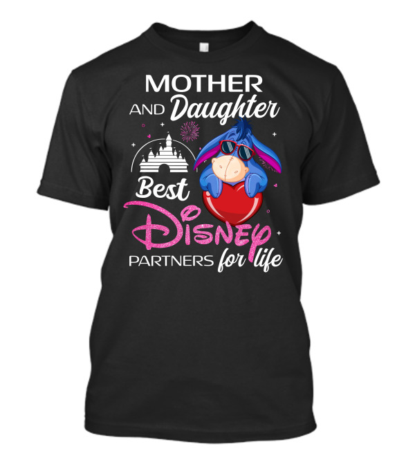 Mother And Daughter Best Disney Partners For Life Eeyore T-Shirt