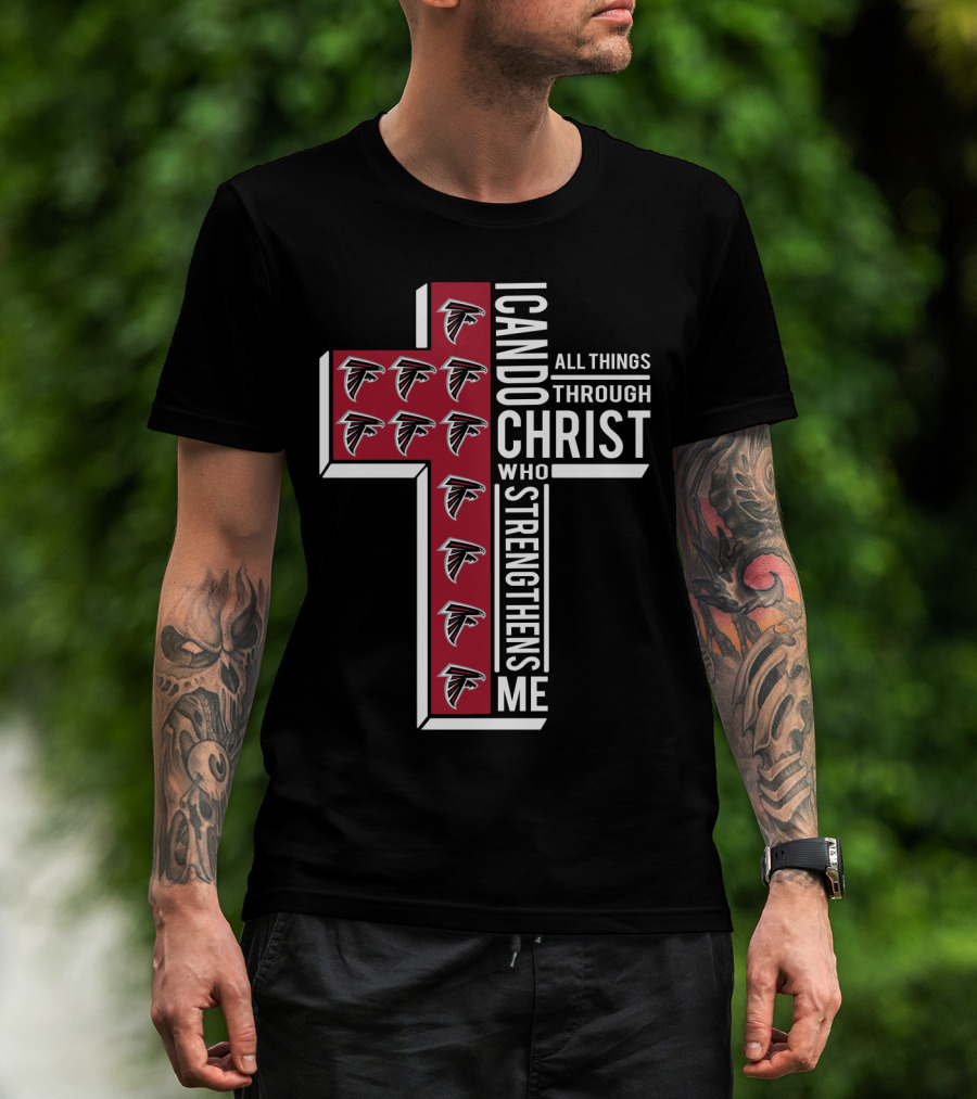 Falcons I Can Do All Things Through Christ Who Strengthens Me T-Shirt