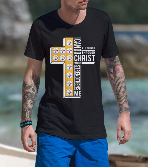 Steelers I Can Do All Things Through Christ Who Strengthens Me T-Shirt
